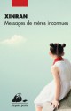 Messages de mères inconnues (Picquier poche) (French Edition) - Françoise Nagel, Xinran