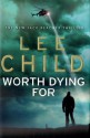 Worth Dying For - Lee Child