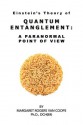 Quantum Entanglement: A Paranormal Point Of View - Margaret Rogers Van Coops