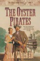 The Oyster Pirates - Jim Walker