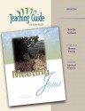 Meeting Jesus: (Teaching Guide) - Yvette Nelson, Michael Carotta, Valerie Vance Dillon