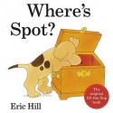 Where's Spot? - Eric Hill