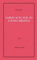 Taboo Acts, Volume IV: Loving Siblings - Valerie Gray