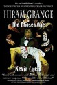 Hiram Grange & The Chosen One (The Hiram Grange Chronicles) - Kevin Lucia, Danny Evarts, Malcom McClinton