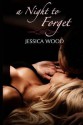 A Night to Forget - Jessica Wood