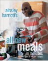 Ainsley Harriott's All New Meals in Minutes: Includes Over 20 Low Fat Recipes - Ainsley Harriott