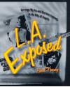 L.A. Exposed: Strange Myths and Curious Legends in the City of Angels - Paul Young