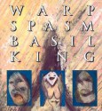 Warp Spasm - Basil King