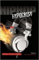 Hip Hop Hypocrisy: When Lies Sound Like the Truth - Donna Marie Williams