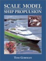 Scale Model Ship Propulsion - Tom Gorman