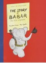 The Story of Babar: The Little Elephant - Jean de Brunhoff