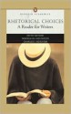 Rhetorical Choices: A Reader for Writers (Penguin Academics Series) - Keith Gilyard, Charles I. Schuster, Deborah H. Holdstein