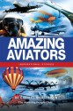 Amazing Aviators: Inspirational Stories - Charles Margerison