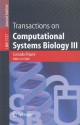 Transactions on Computational Systems Biology III - Corrado Priami