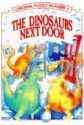 The Dinosaurs Next Door - Harriet Castor