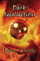 Dark Recollections - James Owens