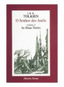 As Duas Torres (O Senhor dos Anéis, #2) - J.R.R. Tolkien, Lenita Maria Rímoli Esteves, Almiro Pisetta