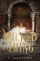 A Wicked Thing - Rhiannon Thomas