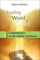 Tasting the Word of God, vol. 1: Commentaries on the Sunday Lectionary - Megan McKenna