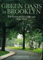 Green Oasis in Brooklyn: The Evergreens Cemetery 1849-2008 - John Rousmaniere, Ken Druse