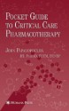 Pocket Guide to Critical Care Pharmacotherapy - John Papadopoulos