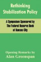 Rethinking Stabilization Policy - The Federal Reserve Bank, Federal Reserv The Federal Reserve Bank, Alan Greenspan