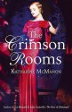 The Crimson Rooms - Katharine McMahon