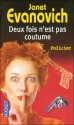 Deux fois n'est pas coutume - Janet Evanovich