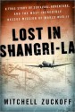 Lost in Shangri-la - Mitchell Zuckoff