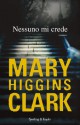 Nessuno mi crede - Maria Barbara Piccioli, Marina Deppisch, Mary Higgins Clark