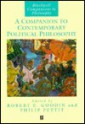 A Companion to Contemporary Political Philosophy - Robert E. Goodin, Philip Pettit