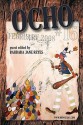 OCHO #16: MiPOesias Magazine Print Companion - Barbara Jane Reyes, Ching-In Chen, Linh Dinh, Sarah Gambito, Nathaniel Mackey, Jessica Hagedorn, Craig Santos Perez, Matthew Shenoda, Jaime Jacinto, Jennifer K. Sweeney, Truong Tran, Tara Betts, Dillon Westbrook, Debbie Yee, Brian Dean Bollman, Sasha Pimentel Chacon