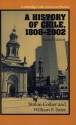 A History of Chile, 1808-2002 (Cambridge Latin American Studies) - Simon Collier, William F. Sater, Alan Knight