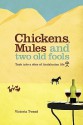 Chickens, Mules And Two Old Fools: Tuck Into A Slice Of Andalucían Life - Victoria Twead