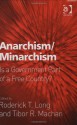 Anarchism/Minarchism: Is a Government Part of a Free Country? - Roderick T. Long