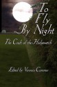 To Fly By Night: Craft of the Hedgewitch - Veronica Cummer, Robin Artisson, Christopher Crittenden, Nicholaj de Mattos Frisvold, Eric De Vries, Jack Green, Raven Grimassi, Beth Hansen-Buth, Juniper, Sylva Markson, Jenne Micale, Papa Toad Bone, John Pwyll, Elige Stewart, Kari Tauring