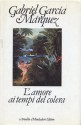 L'amore ai tempi del colera - Claudio M. Valentinetti, Gabriel García Márquez