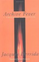 Archive Fever: A Freudian Impression - Eric Prenowitz, Jacques Derrida