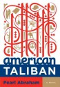 American Taliban: A Novel - Pearl Abraham