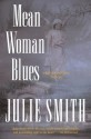 Mean Woman Blues - Julie Smith