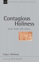 Contagious Holiness: Jesus' Meals With Sinners - Craig L. Blomberg