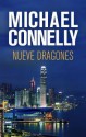 Nueve Dragones - Michael Connelly