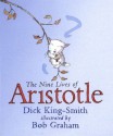 The Nine Lives of Aristotle - Dick King-Smith, Bob Graham