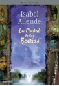 La Ciudad de las Bestias - Isabel Allende