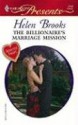 The Billionaire's Marriage Mission - Helen Brooks