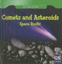 Comets And Asteroids: Space Rocks (Our Solar System) - Greg Roza