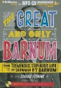 The Great and Only Barnum: The Tremendous, Stupendous Life of Showman P. T. Barnum - Candace Fleming