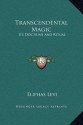 Transcendental Magic: Its Doctrine and Ritual - Éliphas Lévi