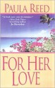 For Her Love - Paula Reed