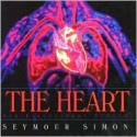 The Heart: Our Circulatory System - Seymour Simon